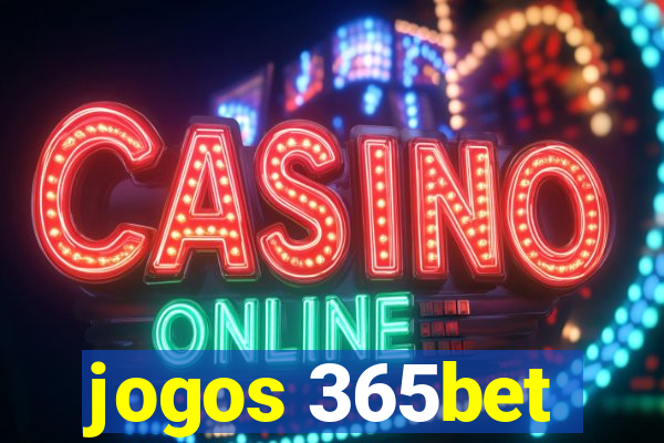 jogos 365bet